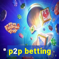 p2p betting